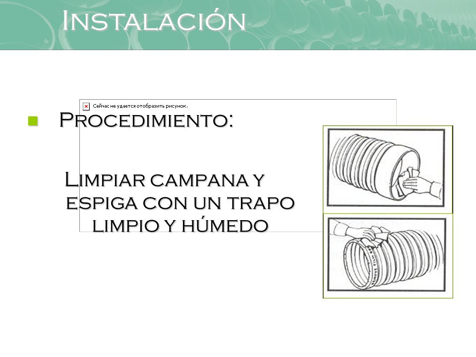Limpiar campana y espiga con un trapo limpio y húmedo