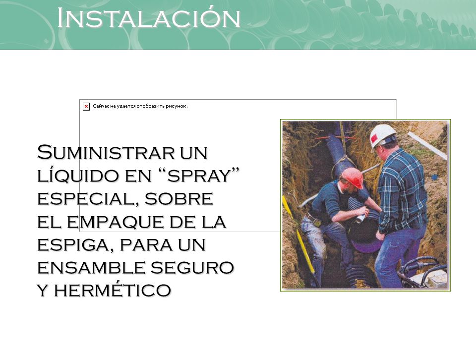Instalación Suministrar un líquido en spray especial, sobre el empaque de la espiga, para un ensamble seguro y hermético.