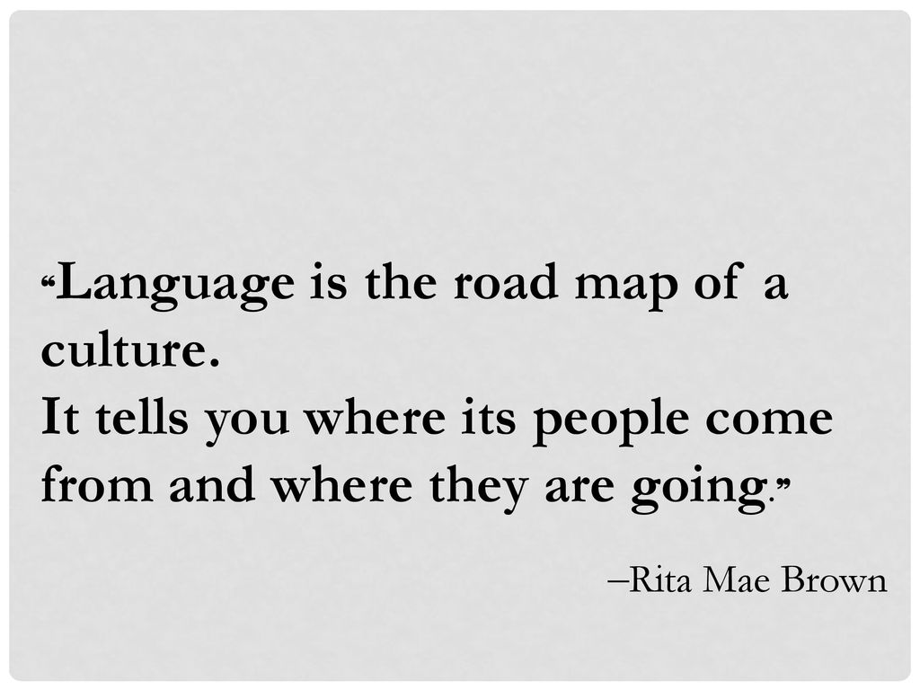It tells you where its people come from and where they are going.❞
