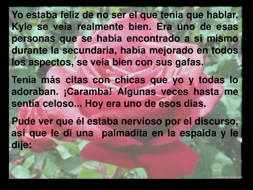 Yo estaba feliz de no ser el que tenía que hablar
