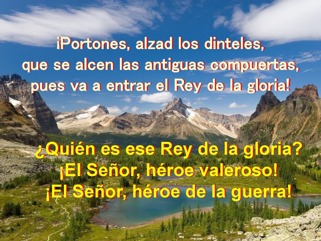 ¿Quién es ese Rey de la gloria ¡El Señor, héroe valeroso!