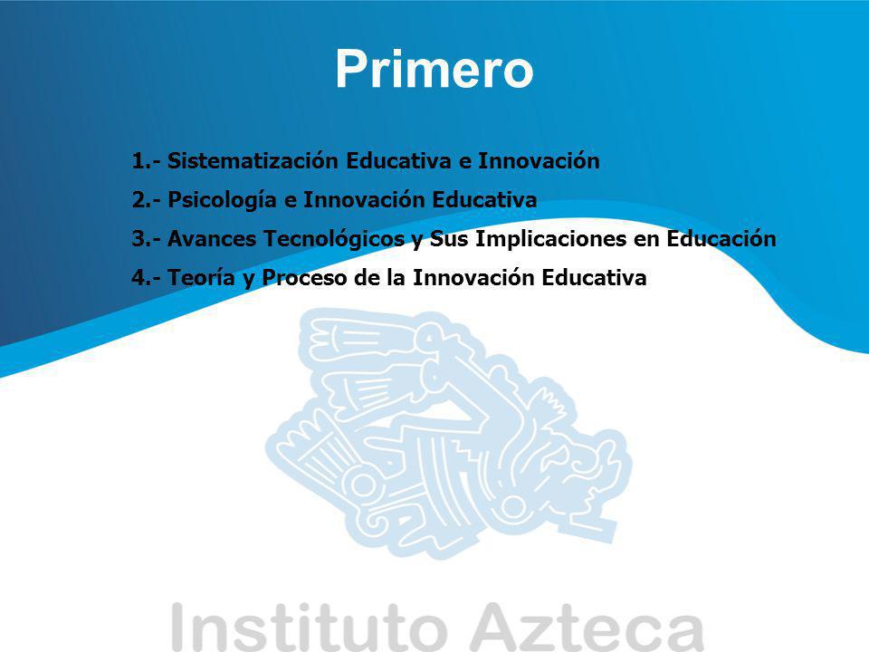 Primero 1.- Sistematización Educativa e Innovación
