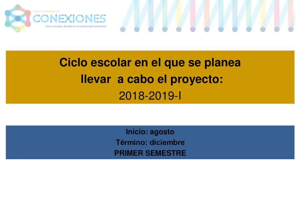 Ciclo escolar en el que se planea llevar a cabo el proyecto: