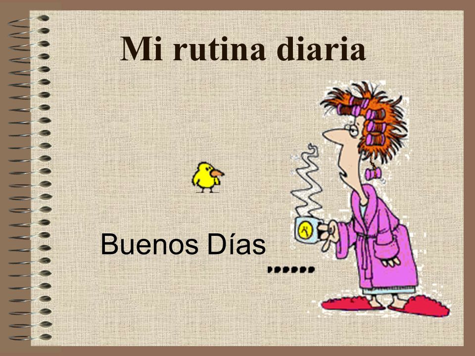 Mi rutina diaria Buenos Días