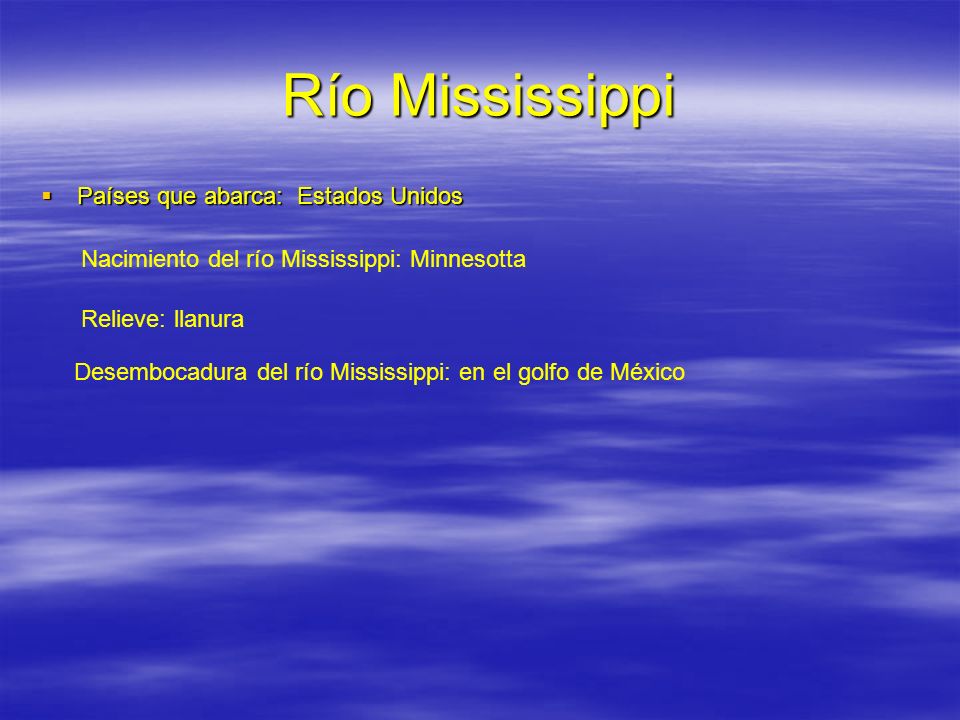 Río Mississippi Países que abarca: Estados Unidos