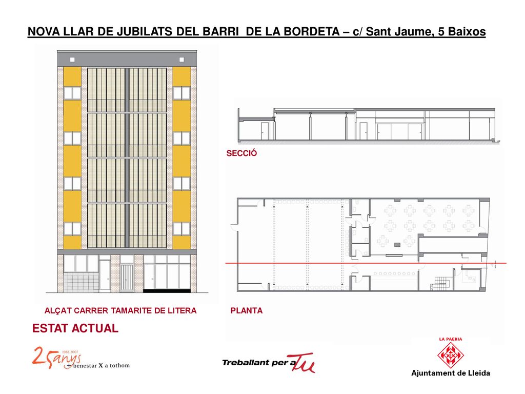 NOVA LLAR DE JUBILATS DEL BARRI DE LA BORDETA – c/ Sant Jaume, 5 Baixos