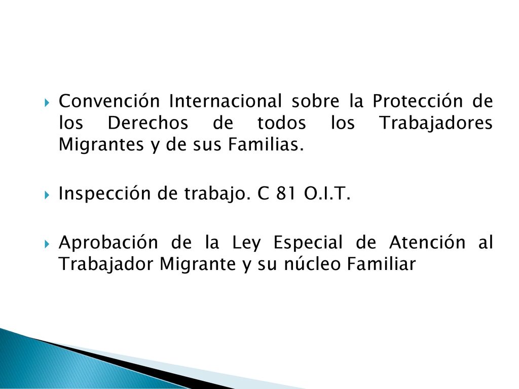 Convención Internacional sobre la Protección de los Derechos de todos los Trabajadores Migrantes y de sus Familias.