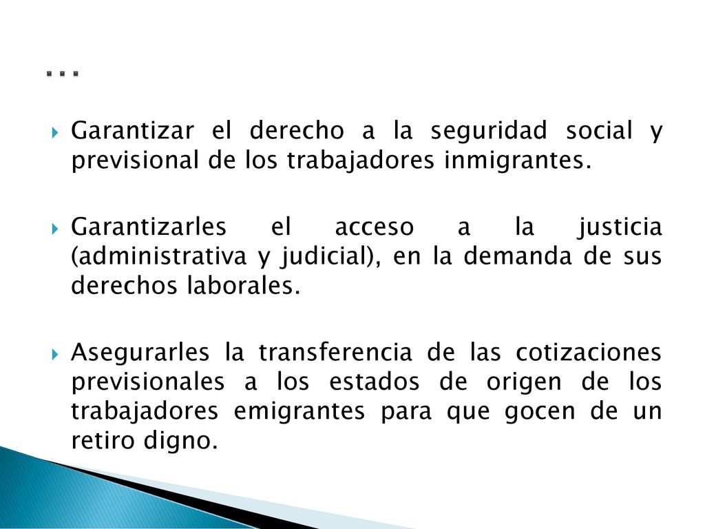 … Garantizar el derecho a la seguridad social y previsional de los trabajadores inmigrantes.