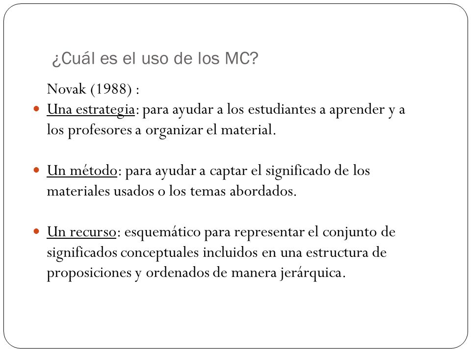 ¿Cuál es el uso de los MC Novak (1988) :