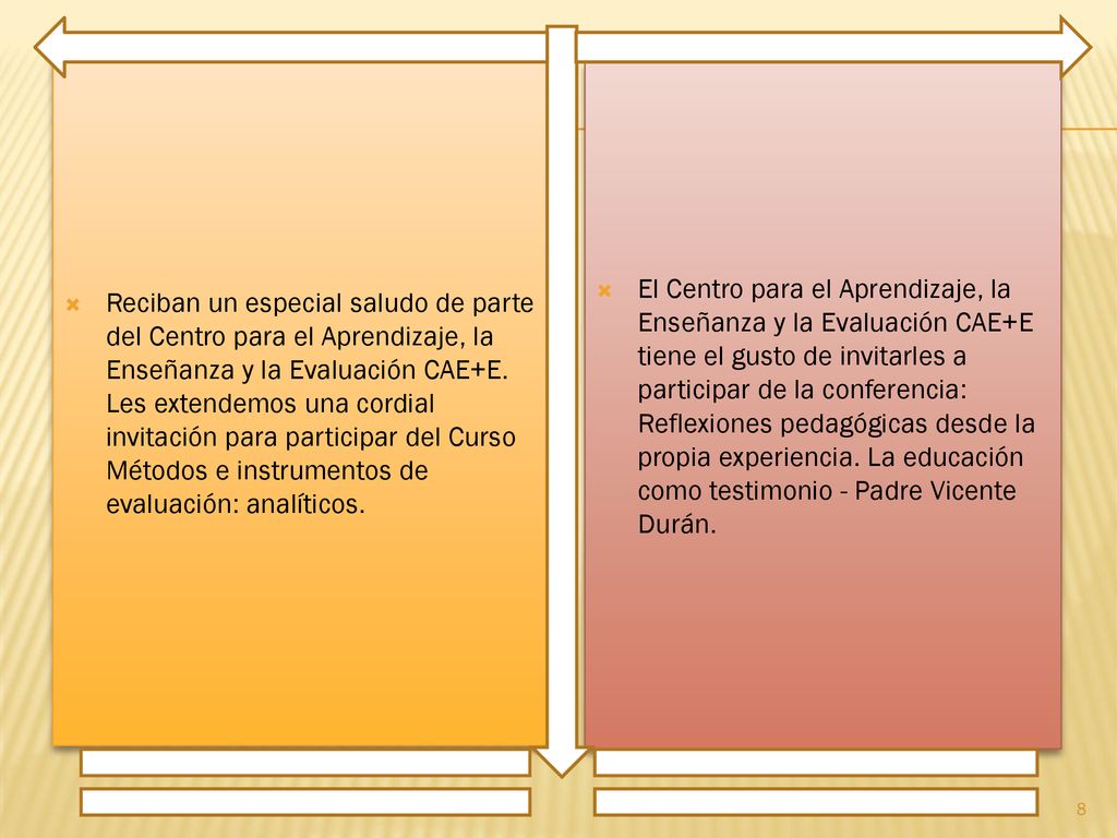 Reciban un especial saludo de parte del Centro para el Aprendizaje, la Enseñanza y la Evaluación CAE+E. Les extendemos una cordial invitación para participar del Curso Métodos e instrumentos de evaluación: analíticos.