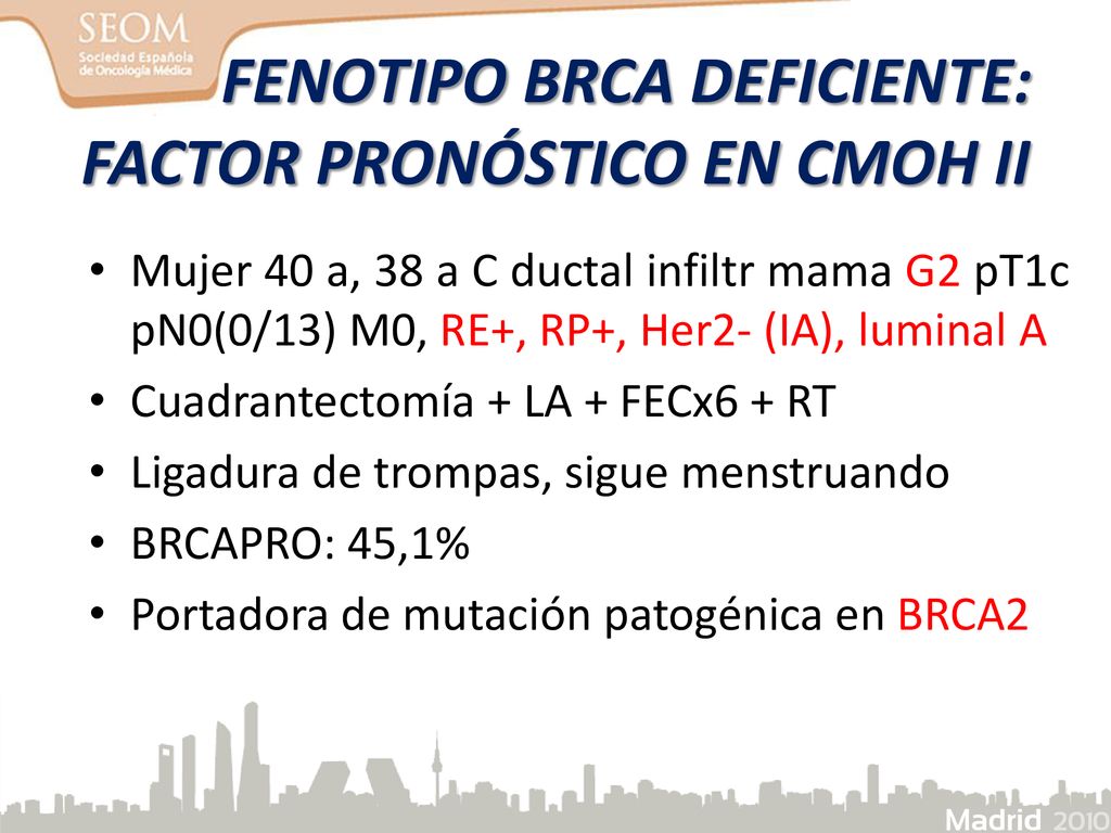 FENOTIPO BRCA DEFICIENTE: FACTOR PRONÓSTICO EN CMOH II