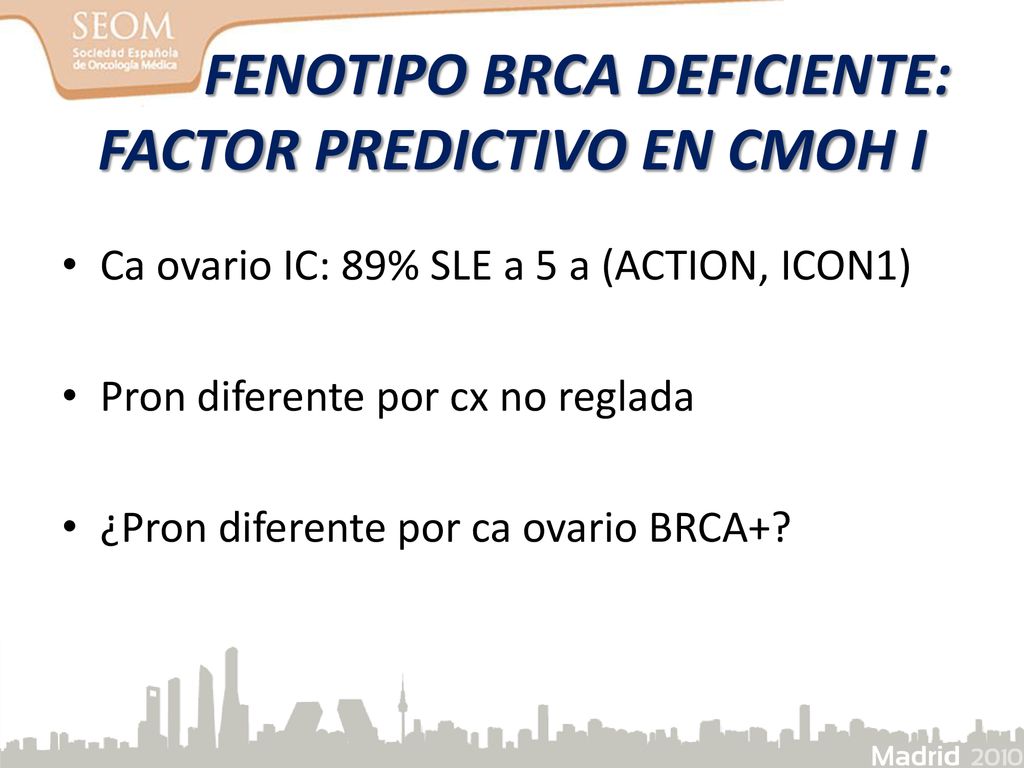 FENOTIPO BRCA DEFICIENTE: FACTOR PREDICTIVO EN CMOH I