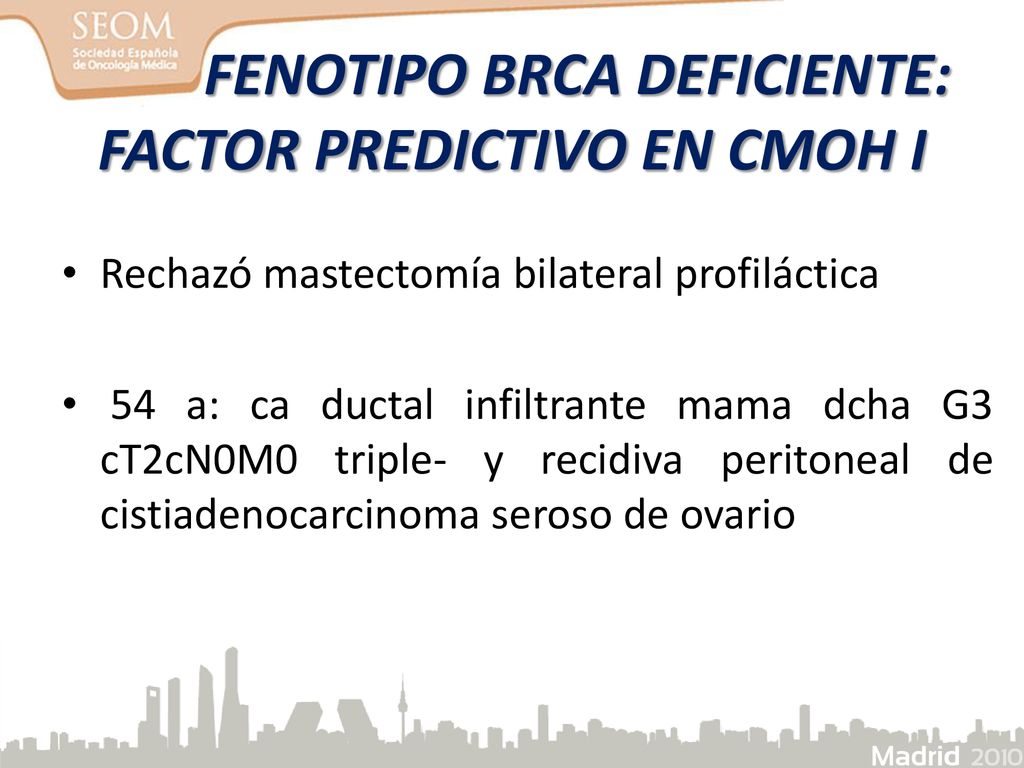 FENOTIPO BRCA DEFICIENTE: FACTOR PREDICTIVO EN CMOH I