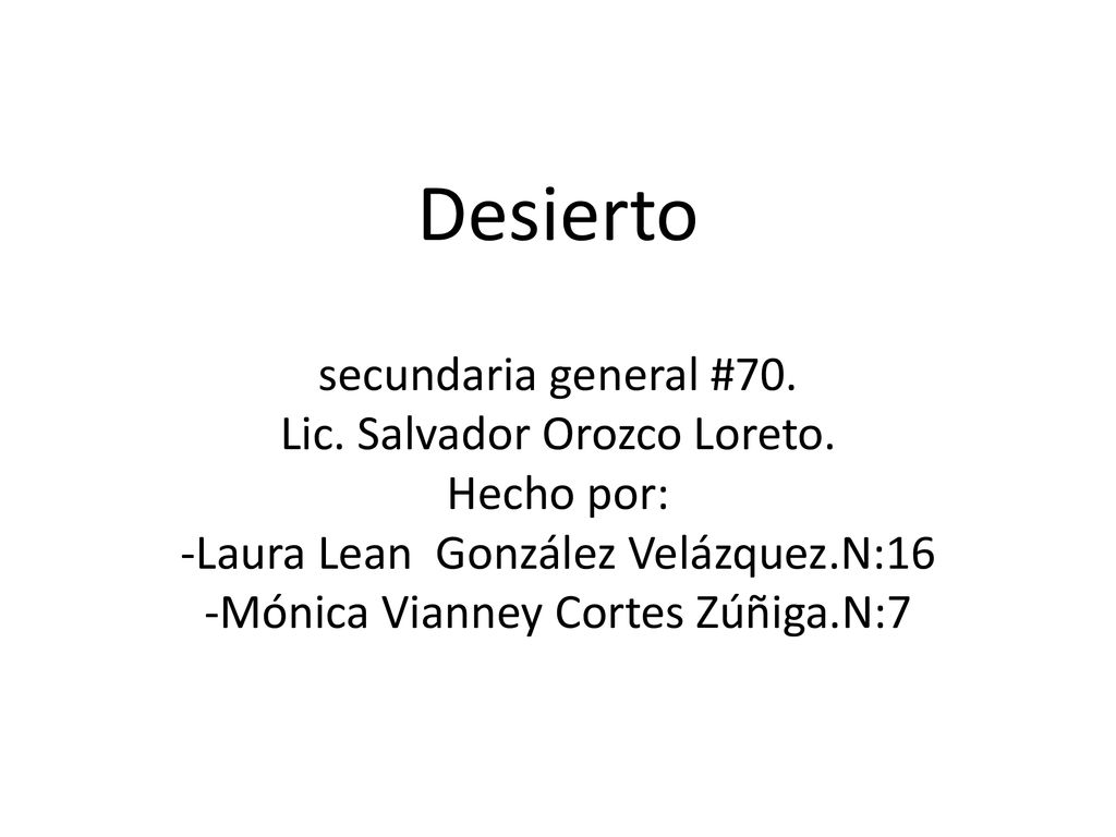 Desierto secundaria general #70. Lic. Salvador Orozco Loreto