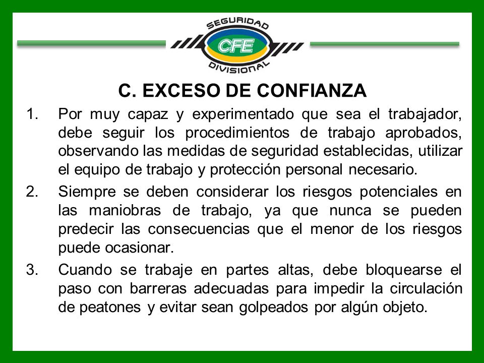 C. EXCESO DE CONFIANZA