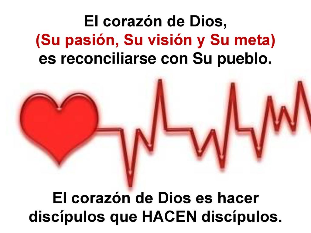 (Su pasión, Su visión y Su meta) es reconciliarse con Su pueblo.