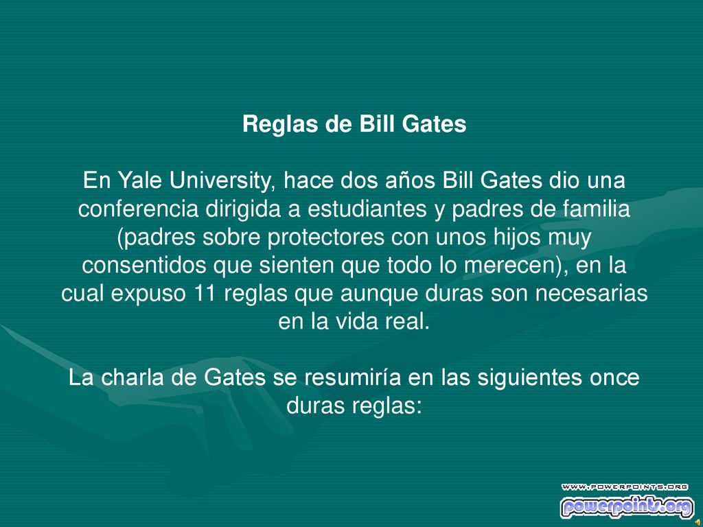 La charla de Gates se resumiría en las siguientes once duras reglas: