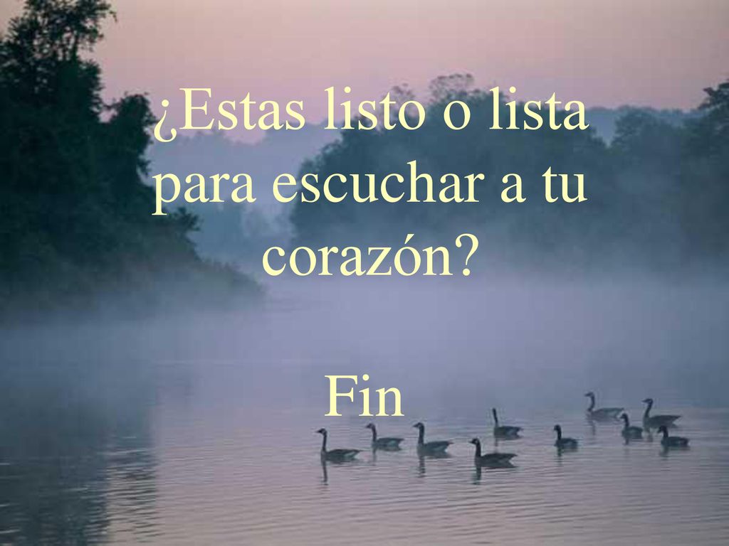 ¿Estas listo o lista para escuchar a tu corazón