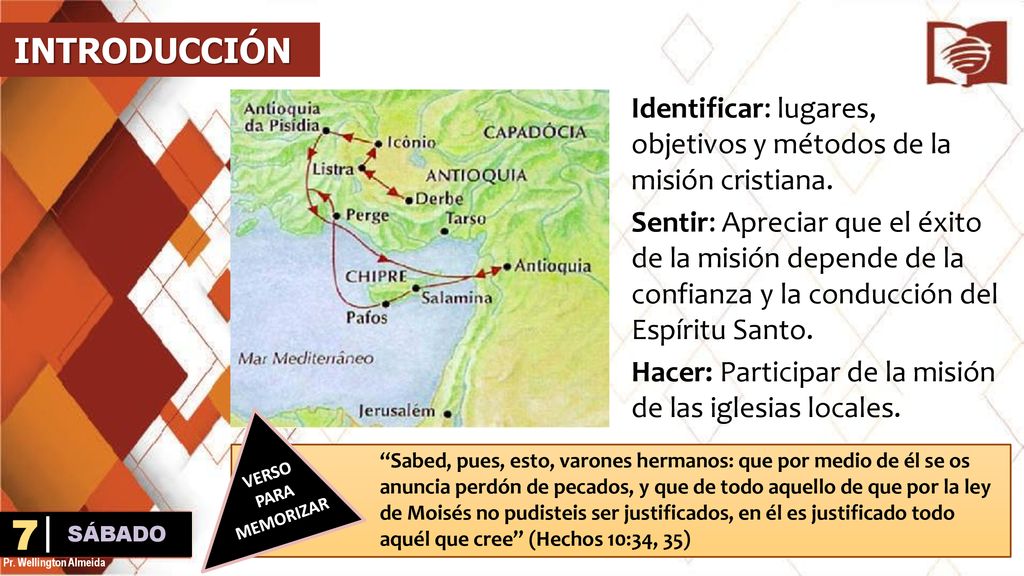 INTRODUCCIÓN Identificar: lugares, objetivos y métodos de la misión cristiana.