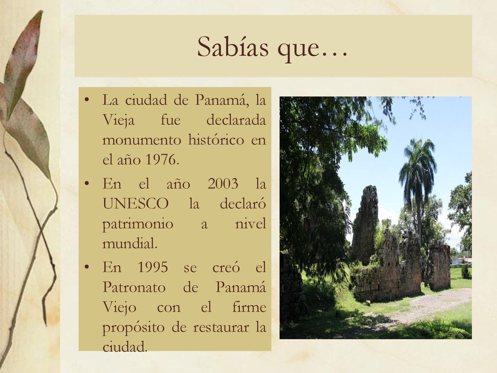 Sabías que… La ciudad de Panamá, la Vieja fue declarada monumento histórico en el año