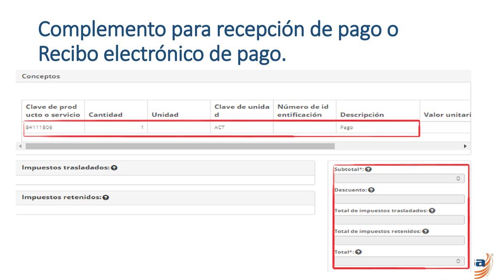 Complemento para recepción de pago o Recibo electrónico de pago.