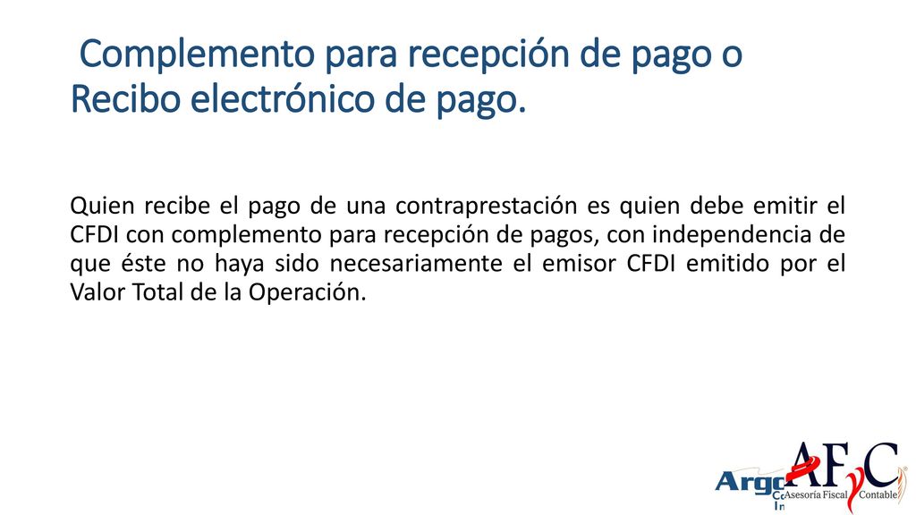 Complemento para recepción de pago o Recibo electrónico de pago.