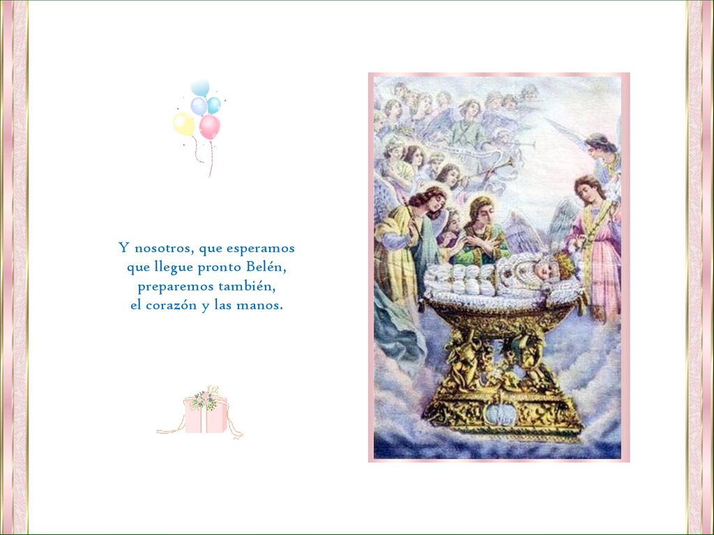 Y nosotros, que esperamos que llegue pronto Belén, preparemos también,