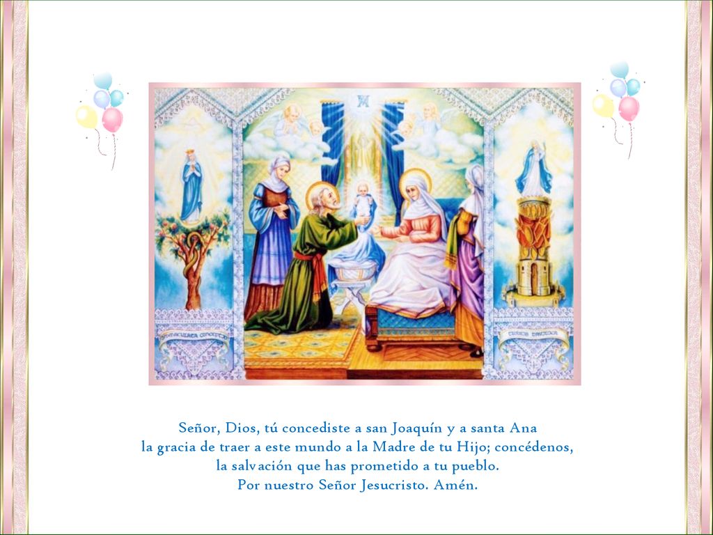 Señor, Dios, tú concediste a san Joaquín y a santa Ana