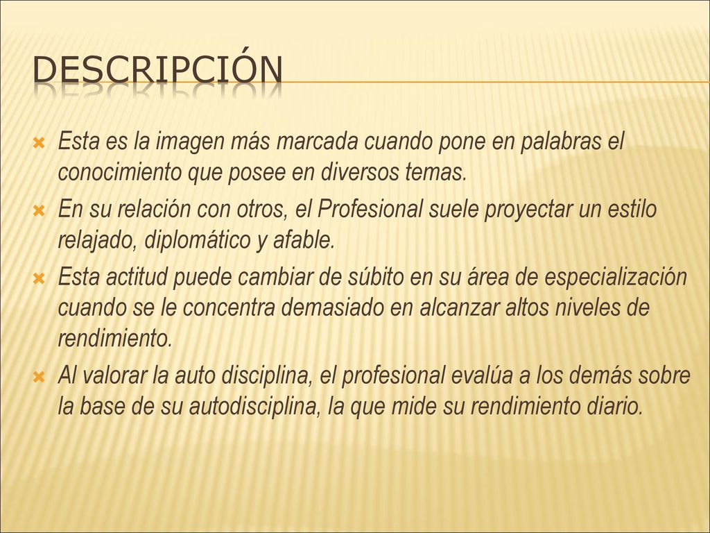 DESCRIPCIÓN Esta es la imagen más marcada cuando pone en palabras el conocimiento que posee en diversos temas.