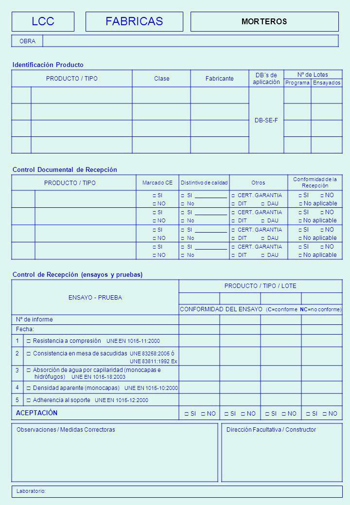 LCC FABRICAS MORTEROS □ Resistencia a compresión UNE EN :2000