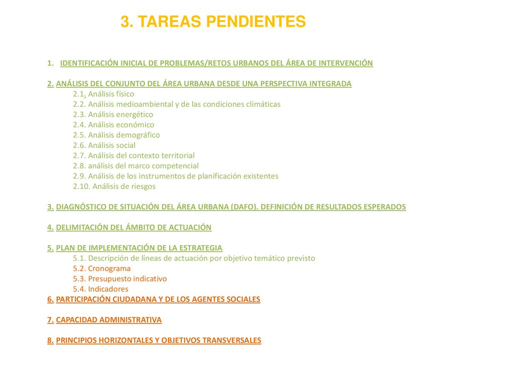 3. TAREAS PENDIENTES IDENTIFICACIÓN INICIAL DE PROBLEMAS/RETOS URBANOS DEL ÁREA DE INTERVENCIÓN.