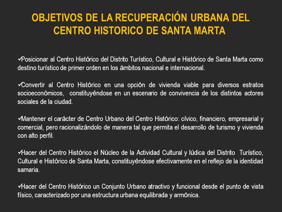 OBJETIVOS DE LA RECUPERACIÓN URBANA DEL CENTRO HISTORICO DE SANTA MARTA