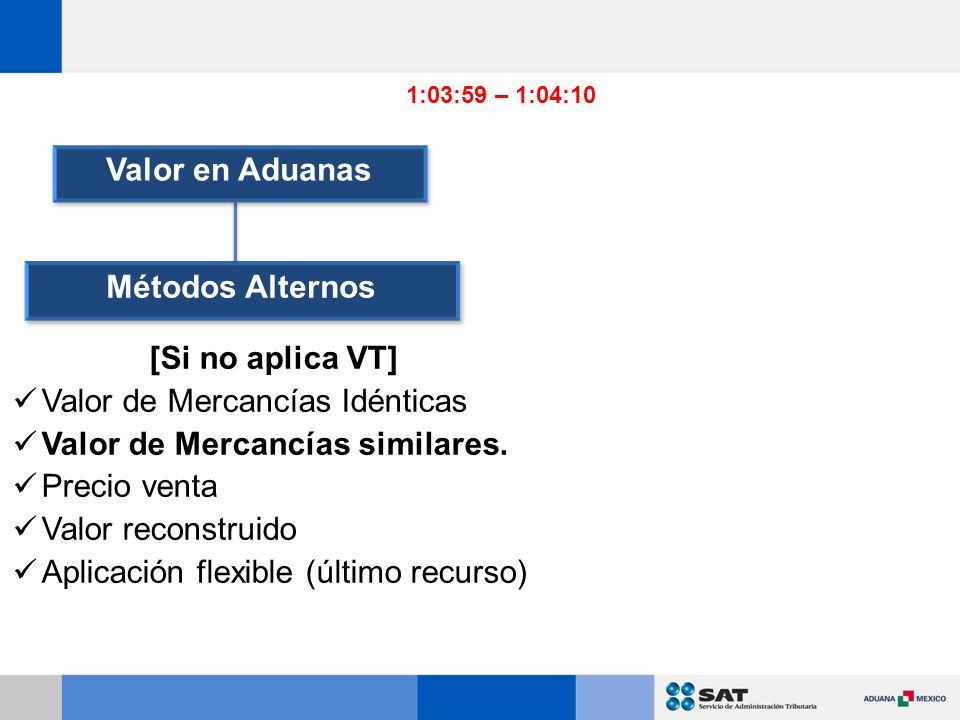 Valor en Aduanas Métodos Alternos [Si no aplica VT]