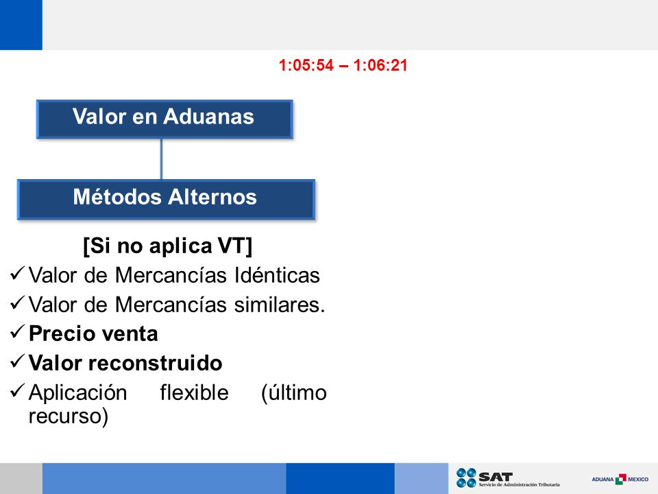 Valor en Aduanas Métodos Alternos [Si no aplica VT]