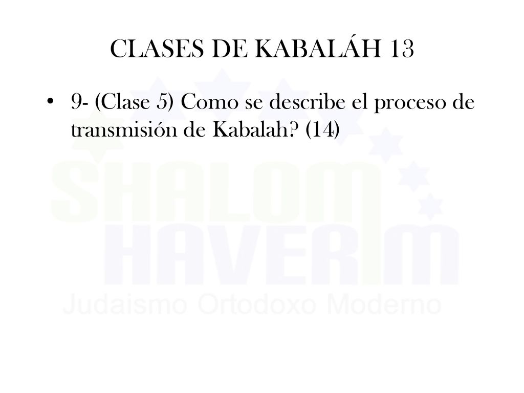 CLASES DE KABALÁH (Clase 5) Como se describe el proceso de transmisión de Kabalah (14)
