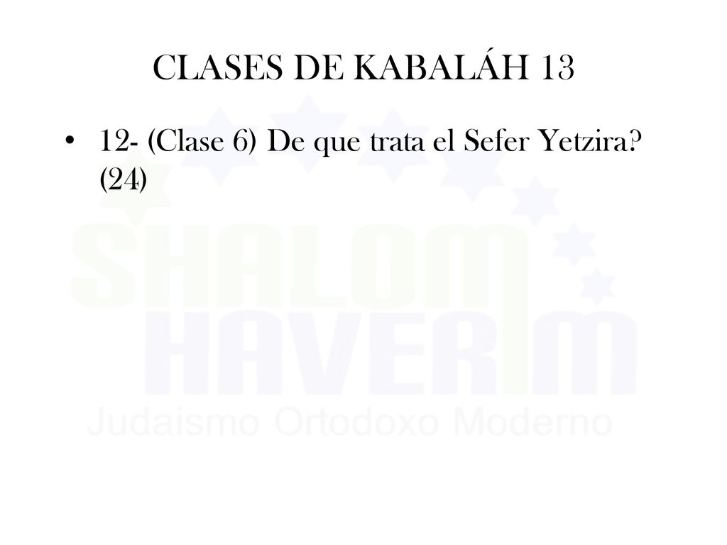 CLASES DE KABALÁH (Clase 6) De que trata el Sefer Yetzira (24)