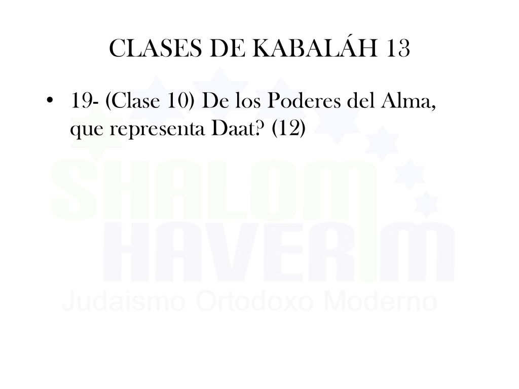 CLASES DE KABALÁH (Clase 10) De los Poderes del Alma, que representa Daat (12)