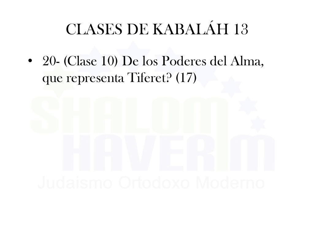 CLASES DE KABALÁH (Clase 10) De los Poderes del Alma, que representa Tiferet (17)