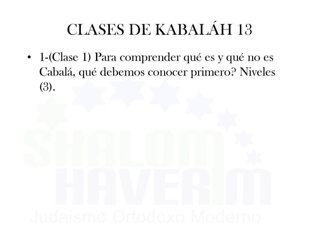 CLASES DE KABALÁH 13 1-(Clase 1) Para comprender qué es y qué no es Cabalá, qué debemos conocer primero.