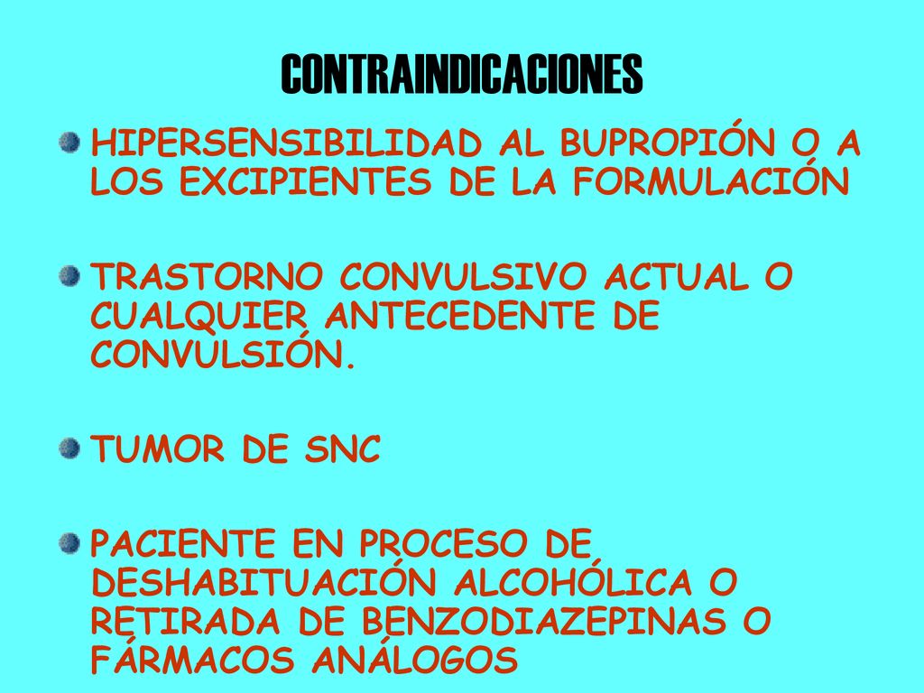 CONTRAINDICACIONES HIPERSENSIBILIDAD AL BUPROPIÓN O A LOS EXCIPIENTES DE LA FORMULACIÓN.