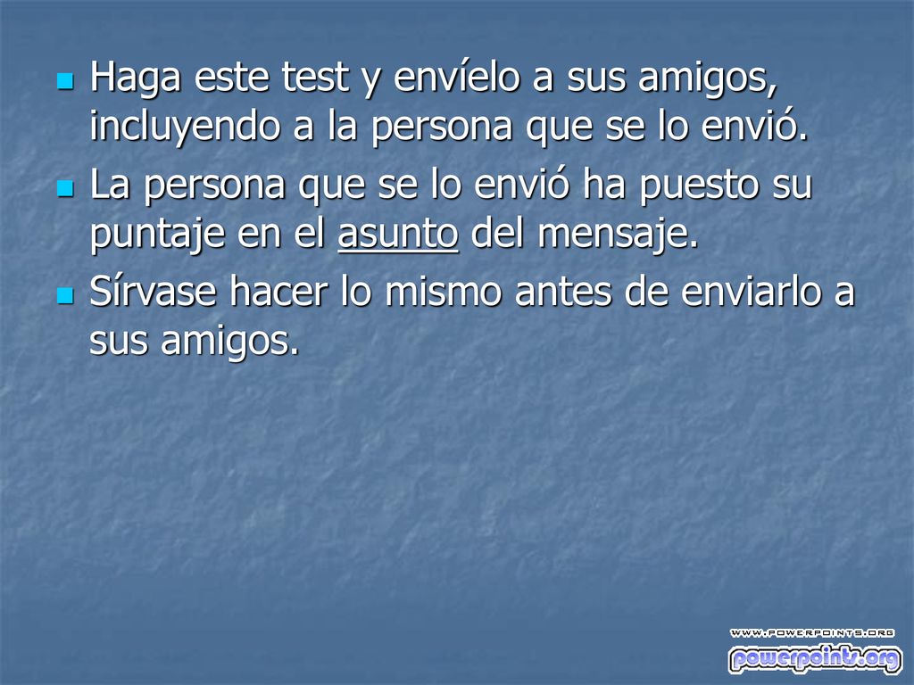 Haga este test y envíelo a sus amigos, incluyendo a la persona que se lo envió.