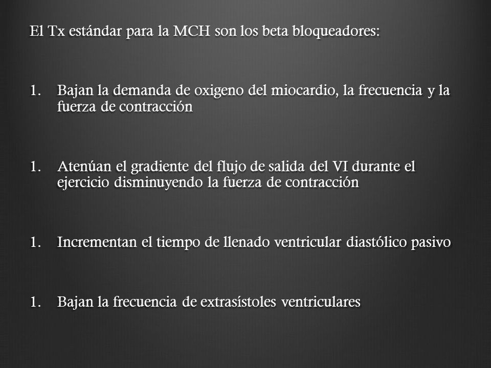 El Tx estándar para la MCH son los beta bloqueadores: