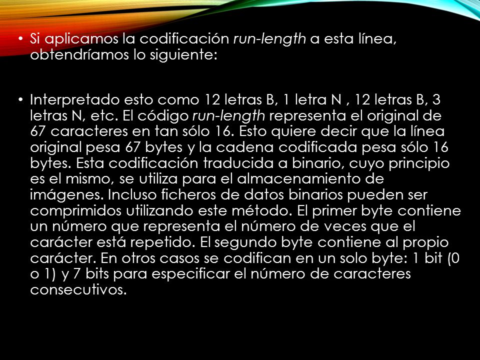 Si aplicamos la codificación run-length a esta línea, obtendríamos lo siguiente: