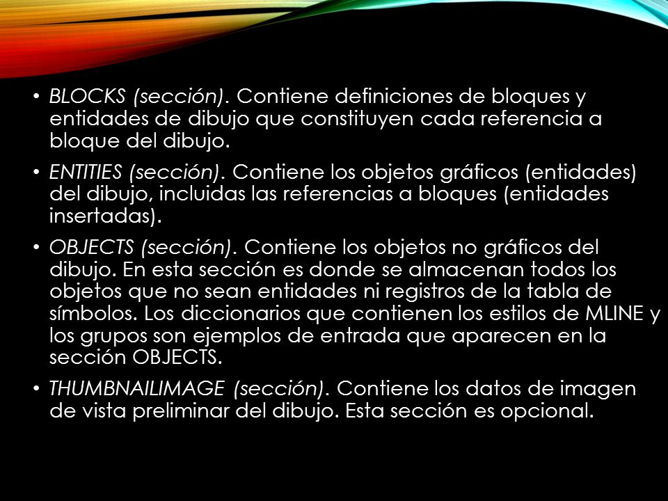 BLOCKS (sección). Contiene definiciones de bloques y entidades de dibujo que constituyen cada referencia a bloque del dibujo.