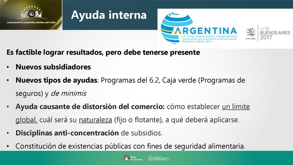 Ayuda interna Es factible lograr resultados, pero debe tenerse presente. Nuevos subsidiadores.