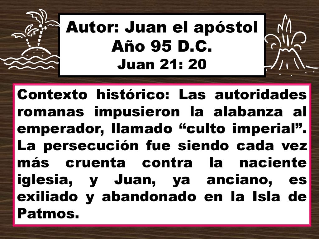 Autor: Juan el apóstol Año 95 D.C. Juan 21: 20