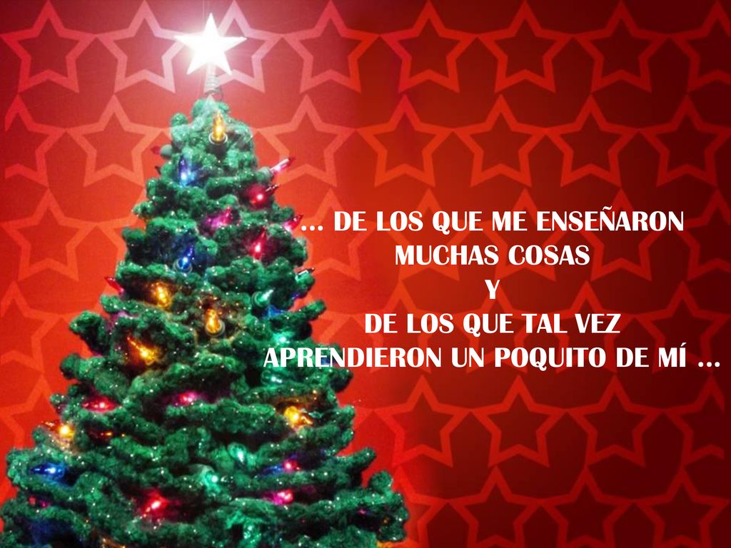 … DE LOS QUE ME ENSEÑARON MUCHAS COSAS Y DE LOS QUE TAL VEZ