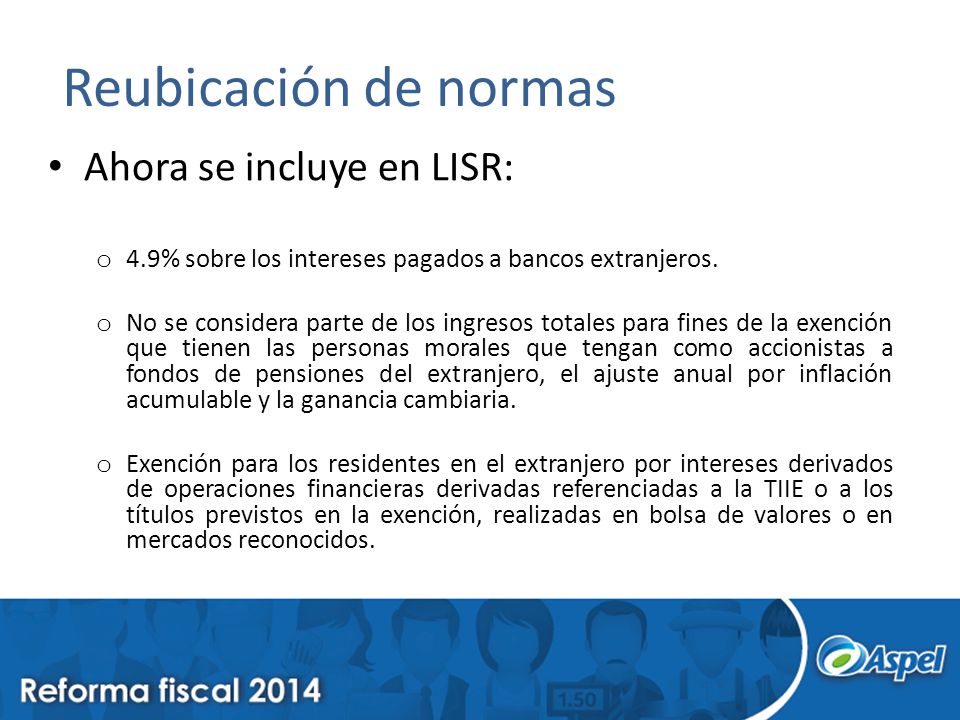 Reubicación de normas Ahora se incluye en LISR: