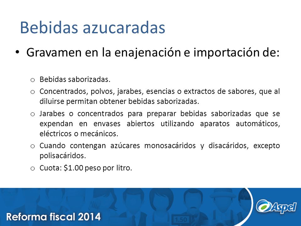 Bebidas azucaradas Gravamen en la enajenación e importación de: