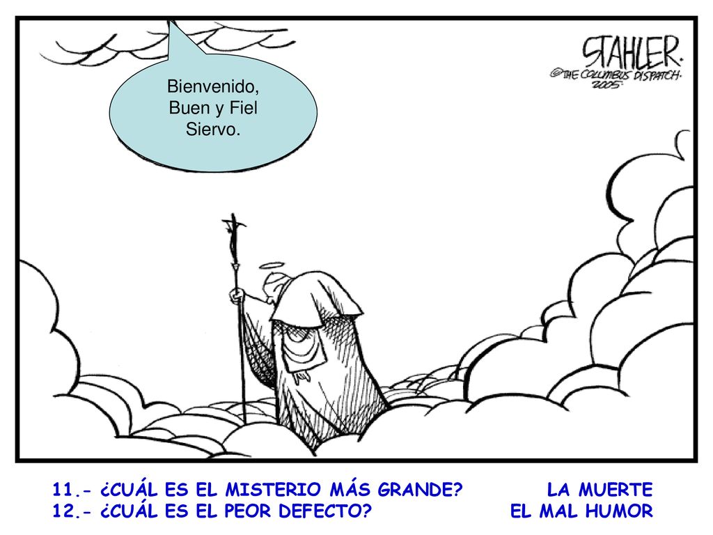 Bienvenido, Buen y Fiel. Siervo ¿CUÁL ES EL MISTERIO MÁS GRANDE LA MUERTE.
